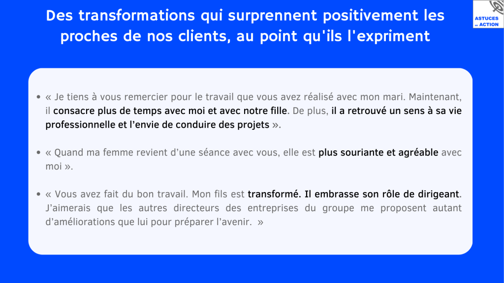 Astuces en Action -témoignage des proches des clients -5